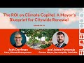 The ROI on Climate Capital: A Mayor’s Blueprint for Citywide Renewal | Supercool Ep. 46
