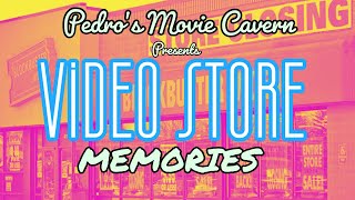 Video Store Memories: The Good 'ol Days