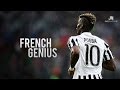 Paul Pogba ● French Genius ● Goals & Skills HD