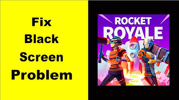 Fix Rocket Royale Black Screen Error | Rocket Royale Black Screen issue Solved | PSA 24