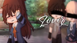 Lover Gcmv || Plot twist || by kamilaCh