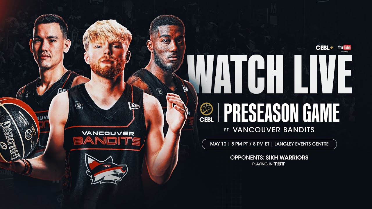 CEBL Preseason - Vancouver Bandits vs. Sikh Warriors (TBT)