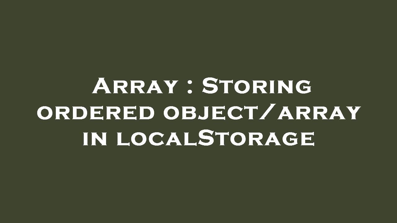 Array : Storing ordered object/array in localStorage - YouTube