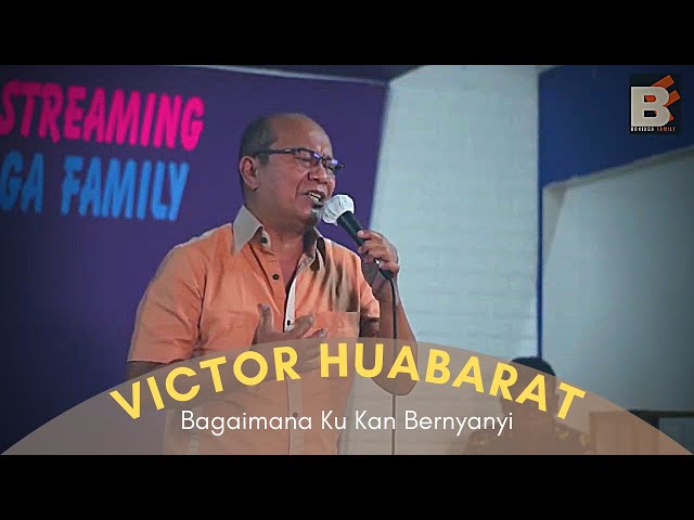 VICTOR HUTABARAT ||  Cover lagu Bagaimana Ku Kan Bernyanyi   Kesaksian Pujian Bahtera Boniaga Family class=