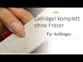 GELNÄGEL OHNE FRÄSER // Für Anfänger