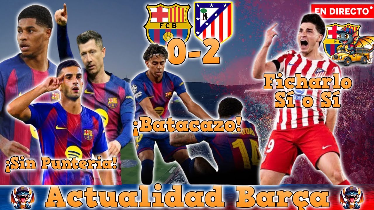 🚨DIRECTO BARÇA🚨FC BARCELONA 0-2 ATLETICO DE MADRID | DERROTA MUY DURA en CHAMPIONS LEAGUE 25/26 📱