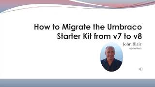 How to Migrate the Umbraco Starter Kit from v7 to v8