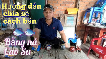 #Hướng Dẫn Chia Sẽ Cách Bắn 🐟🐟 Bằng Ná Cao Su#
