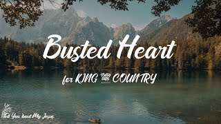 for KING & COUNTRY - Busted Heart (Hold On To Me) (Lyrics) | Hold on to me