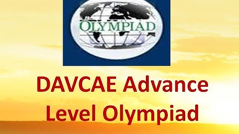DAVCAE Advance Level Olympiad Exam 2023 24