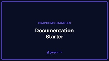 GraphCMS Documentation Starter