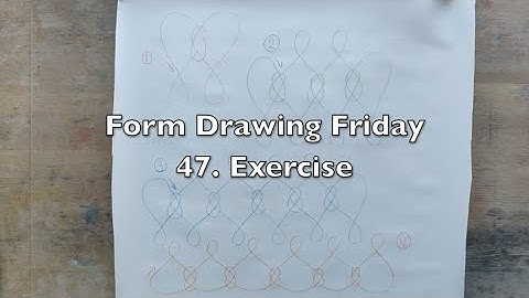 Form Drawing Friday - 47. Exercise