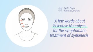 About Selective Neurolysis for the symptomatic treatment of synkinesis - Bell&#39;s Palsy Knowledge Base