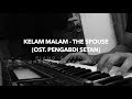 Di Kesunyian Malam Ini / Kelam Malam - The Spouse (Piano Cover) | OST. Pengabdi Setan