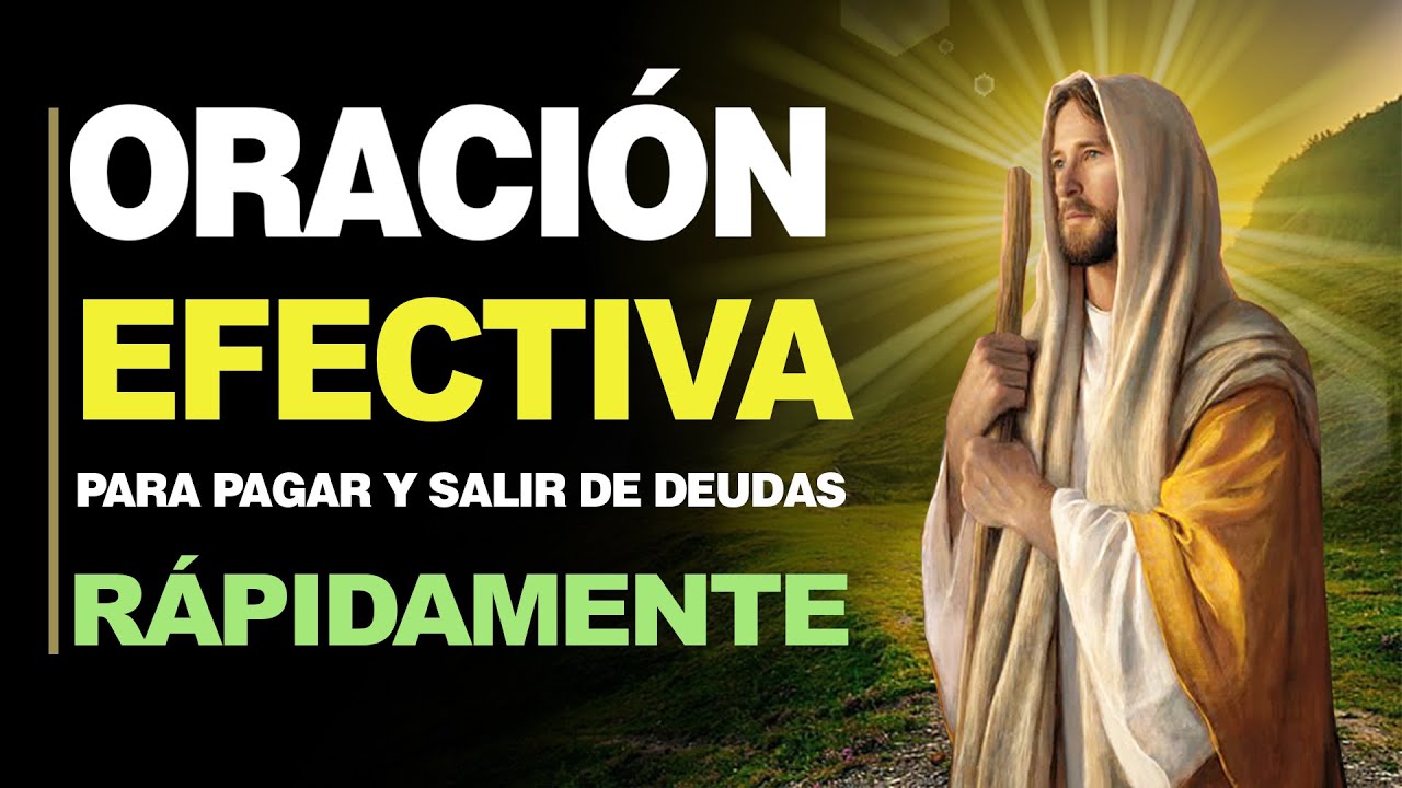 🙏 Oración para PAGAR Y SALIR DE DEUDAS RÁPIDAMENTE 💵 - YouTube
