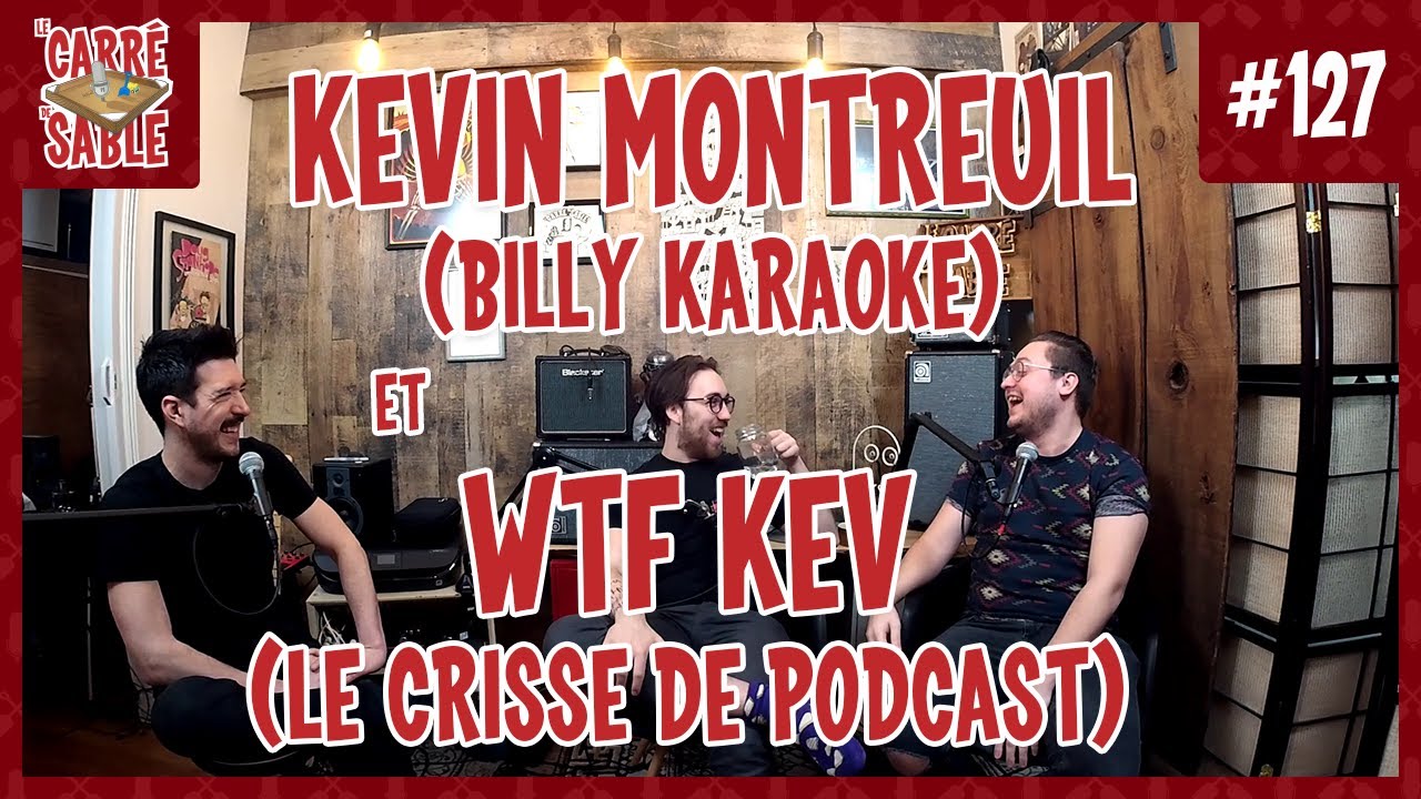 Avoir Images Kevin Montreuil Billy Karaoke Et Wtfkev 127 Le Carre De le plus cool salutations