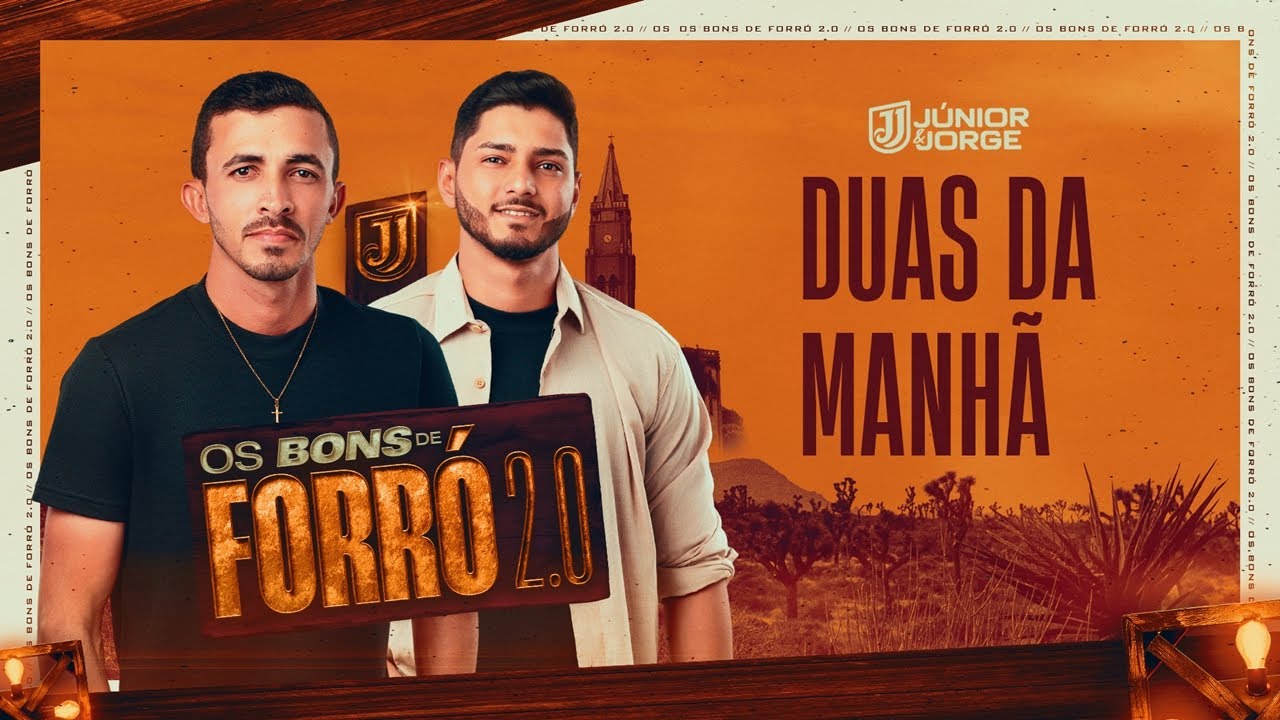 Júnior e Jorge - Duas da Manhã (CD Os Bons de Forró 2.0)