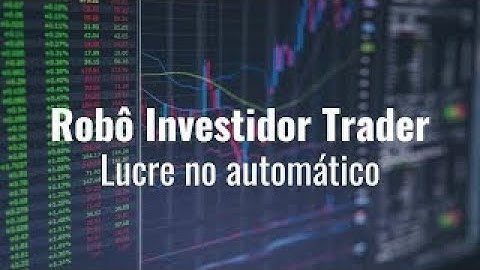 Robô Investidor Trader -  Lucre no Automático!
