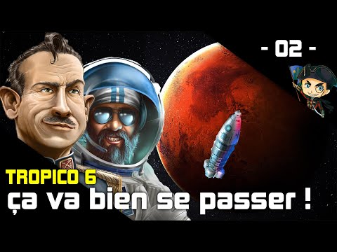 [TROPICO 6] DLC NEW FRONTIERS : L'intégrale des missions - 02