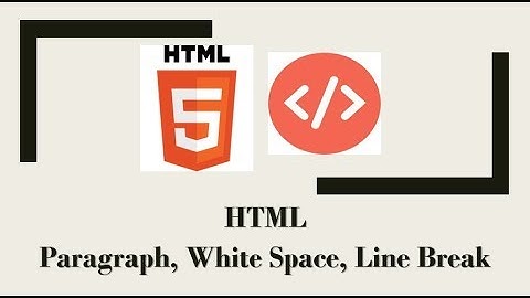 HTML Tutorial #3: HTML Paragraph, White Space, Line Break (Web Development)