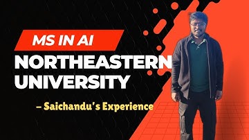 MS in Artificial Intelligence at Northeastern University – Saichandu’s Experience