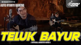 Charly Van Houten - Teluk Bayur ( Ernie Djohan ) - (Official Acoustic Cover 69)
