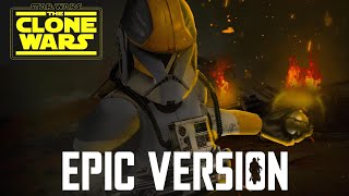 Star Wars: The Clones Theme | EPIC VERSION (The 501st Anthem)