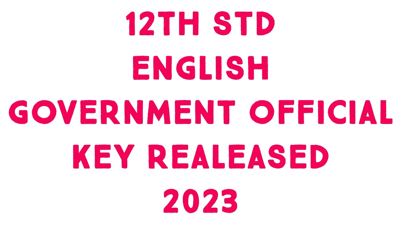 12th STD ENGLISH PUBLIC EXAM 2023 OFFICIAL GOVERNMENT KEY RELEASED ...