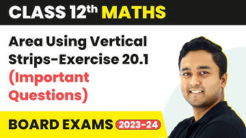 Area Using Vertical Strips - Exercise 20.1 (Important Questions) | Class 12 Maths Chapter 20 | CBSE