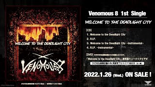 【試聴動画】Venomous 8 1st Single「Welcome to the Deadlight City」【2022/1/26発売】