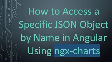How to Access a Specific JSON Object by Name in Angular Using ngx-charts