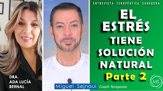 EL ESTRÉS TIENE SOLUCIÓN NATURAL  PARTE  2   Entrevista terapéutica  Coaching 4