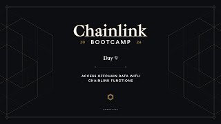 Access Offchain Data With Chainlink Functions | Chainlink Bootcamp - Day 9