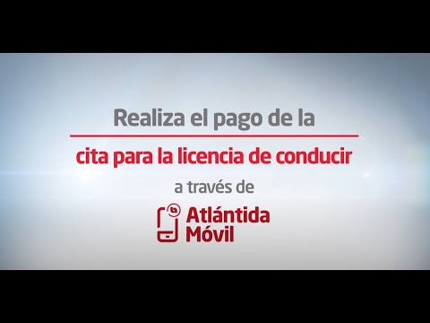 Realiza el pago de la cita de tu licencia de conducir sin necesidad de ir al banco | Atlántida Móvil