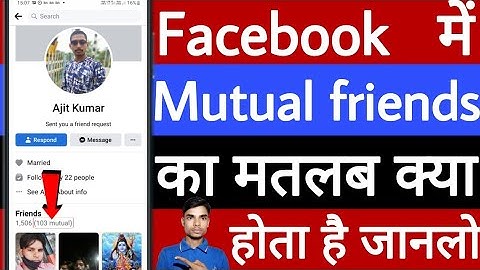 Facebook mein mutual friends ka matlab kya hota hai