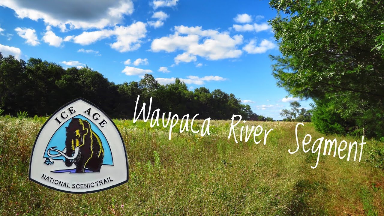 Lea's Ice Age Trail Adventure Waupaca River Segment - YouTube