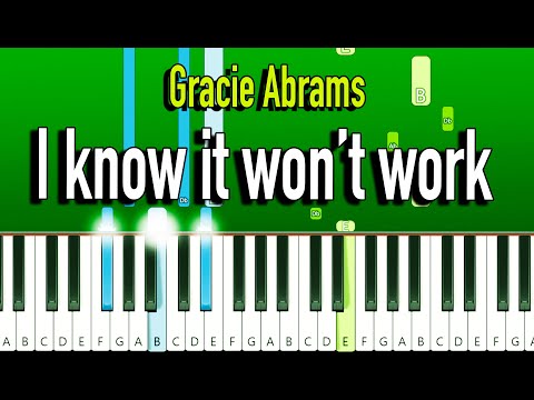 Gracie Abrams - I know it won’t work (Piano Tutorial)