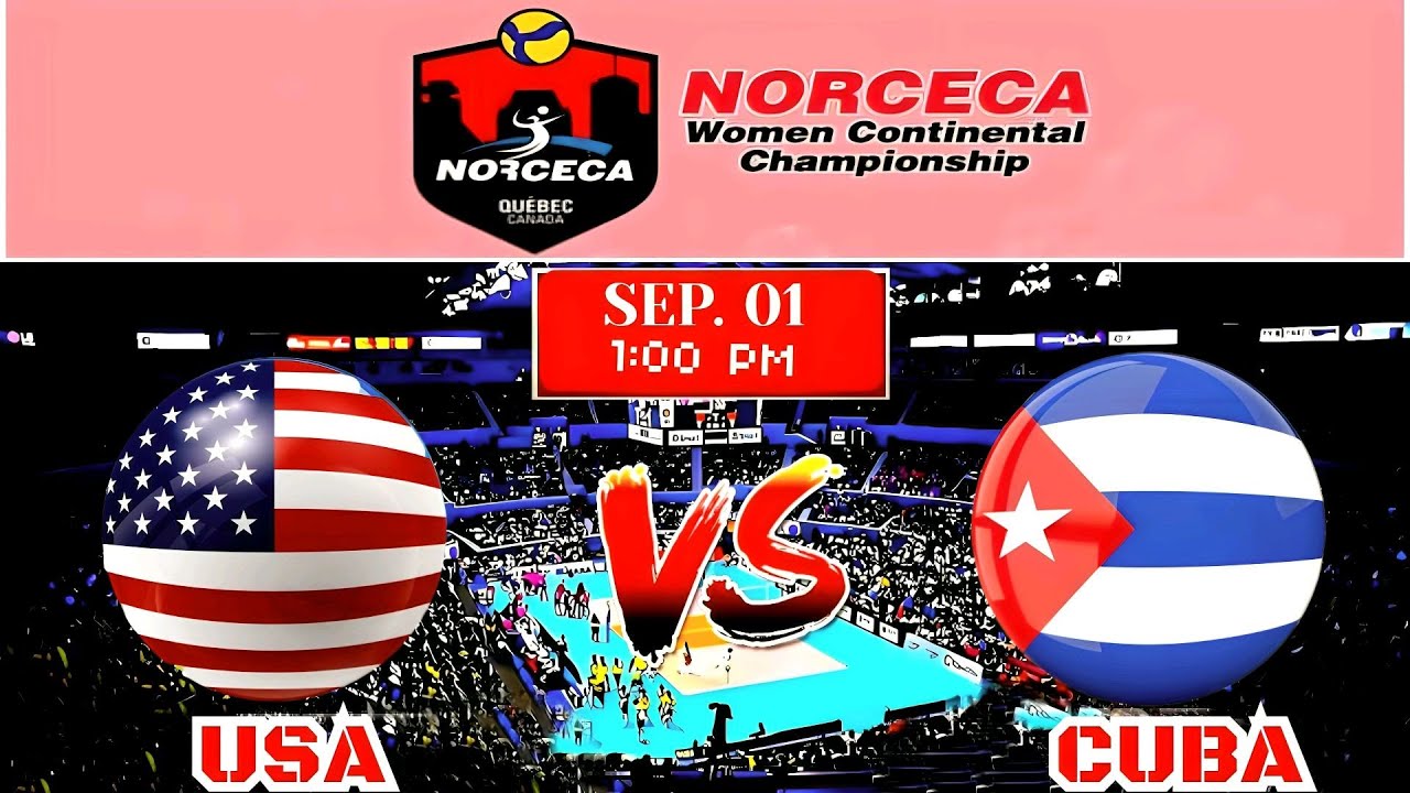 LIVE ! USA VS CUBA NORCECA Womens Championship LIVE Play by Play