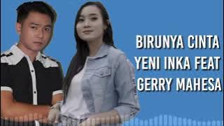 Birunya Cinta Kita Berdua Semoga Abadi Seperti Birunya Langit-Yeni Inka feat Gerry Mahesa Lirik