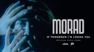 Morad - If Tomorrow I