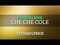 Willie coln ft hctor lavoe  che che cole letra oficial