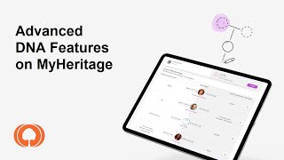 Advanced DNA Features on MyHeritage