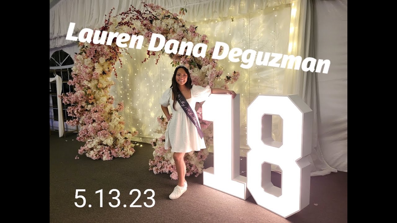 Lauren Dana Deguzman's 18th Birthday Celebration May 13, 2023