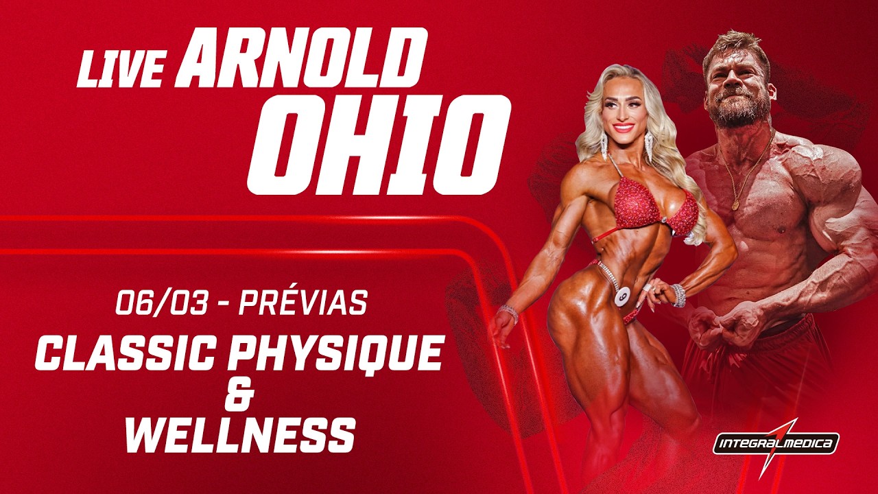 LIVE ARNOLD OHIO - DIA 1 - Prévias - Classic & Wellness