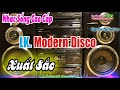 Modern Disco || Test Dàn Loa  Âm Thanh Vòng - LK Bông Cỏ May [ Nhạc Sống Cao Cấp ]