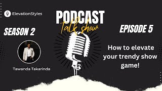 How To Elevate Your Trendy SHOE Game | Audio Podcast By ElevationStyles screenshot 2