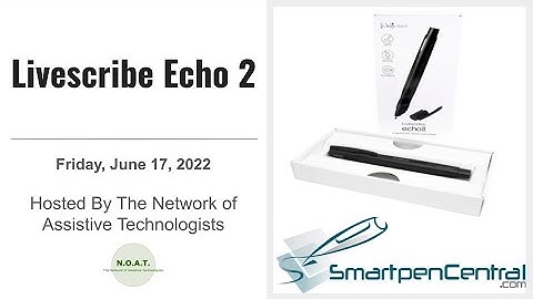 Livescribe Echo 2 SmartpenCentral - N.O.A.T. 17 Jun 2022
