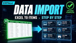 ERPNext Data Import Tutorial: Items from Excel, Step by Step