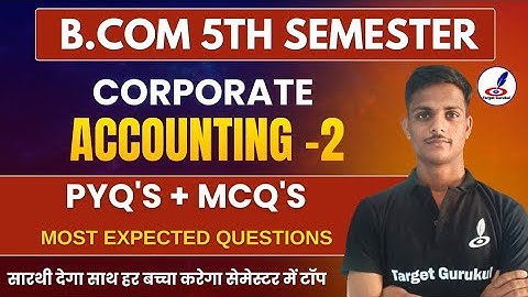 Corporate Accounting- 2 Important MCQs| DDU B.Com 5th Semester Exam 2024 |Corporate Accounting Paper