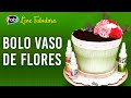 Bolo Vaso De Flores Fabuloso! | Com @Lilian Kuster Cake Designer